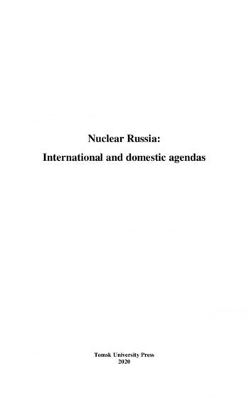 NUCLEAR RUSSIA: INTERNATIONAL AND DOMESTIC AGENDAS